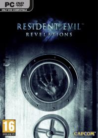 Resident Evil Revelations [v 1.0u5 + DLCs] (2013) PC RePack от Yaroslav98