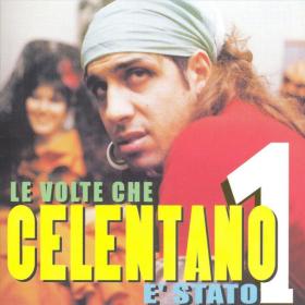 Adriano Celentano - Le Volte Che Celentano E' Stato 1 UHD (2003 - PopRock) [Flac 24-88 SACD]