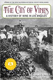 The City of Vines - A History of Wine in Los Angeles