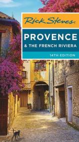 Rick Steves Provence & the French Riviera, 14th Edition