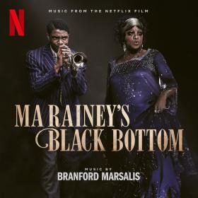 Branford Marsalis - Ma Rainey's Black Bottom (Music from the Netflix Film) HD (2020 - Jazz) [Flac 16-44]