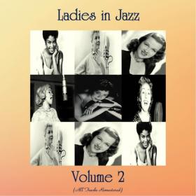 VA - Ladies in Jazz Vol  2 (All Tracks Remastered) Mp3 320kbps [PMEDIA] ⭐️