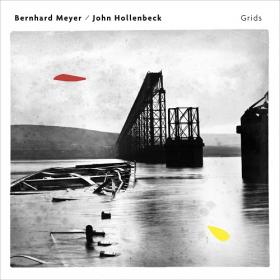 (2020) Bernhard Meyer & John Hollenbeck - Grids [FLAC]