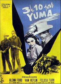 3 10 to Yuma (1957) [Glenn Ford] 1080p H264 DolbyD 5.1 & nickarad
