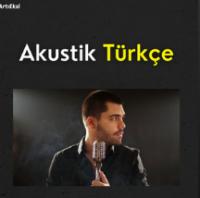 Akustik Türkçe Şarkılar 10-01-2020 320Kbps - HD