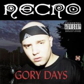 Necro - Gory Days (2001) [16 FLAC] [XannyFamily]