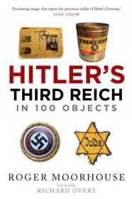 Hitler's Third Reich in 100 Objects - A Material History of Nazi Germany
