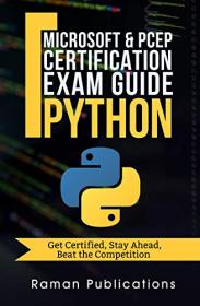 Microsoft Python Certification Exam 98-281 & PCEP - Preparation Guide - Introduction To Programming Using Python, PCEP