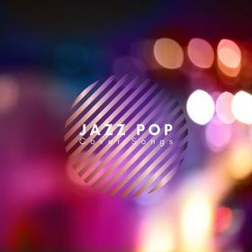 [2021] VA - Jazz Pop Cover Songs [FLAC WEB]