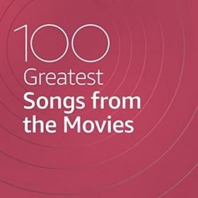VA - 100 Greatest Songs from the Movies (2021) MP3