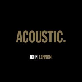 John Lennon - ACOUSTIC (2021) Mp3 320kbps [PMEDIA] ⭐️