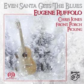 Various Artists - Even Santa Gets the Blues UHD (2009 - Rock) [Flac 24-88 SACD]