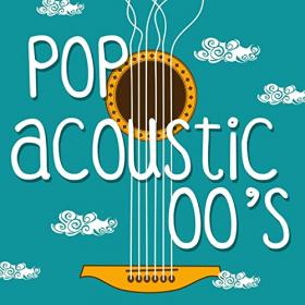 Various Artists - Pop Acoustic 00's (2021) Mp3 320kbps [PMEDIA] ⭐️
