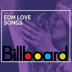 Billboard Top 50 EDM Love Songs of All Time (2021) Mp3 320kbps [PMEDIA] ⭐️