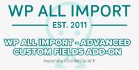 WP All Import - Advanced Custom Fields Add-On v3.3.1 - Import any CSV - XML to ACF