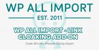 WP All Import - Link Cloaking Add-on v1.1.3 - Cloak All Links Present During Import