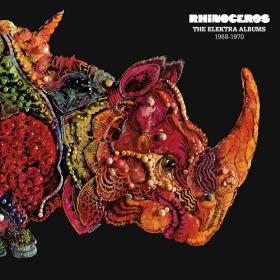 (2020) Rhinoceros - The Elektra Albums 1968-1970 [FLAC]
