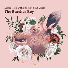 Leslie Rich & The Rocket Soul Choir - 2021 - The Butcher Boy