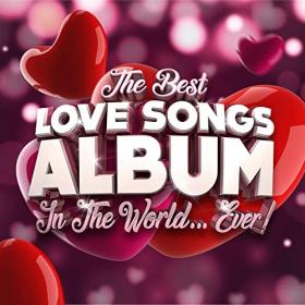 VA - The Best Love Songs Album In The World Ever (2021) Mp3 320kbps [PMEDIA] ⭐️