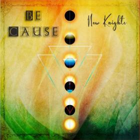 Be Cause - 2021 - New Knights
