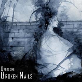 Broken Nails - 2021 - Overcome (FLAC)