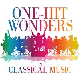 Various Artists - One-Hit Wonders In Classical Music (2021) Mp3 320kbps [PMEDIA] ⭐️
