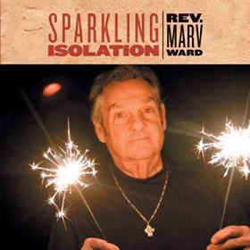Rev  Marv Ward - 2021 - Sparkling Isolation