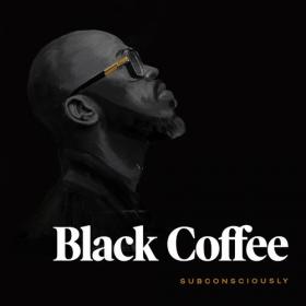 Black Coffee - Subconsciously (2021) Mp3 320kbps [PMEDIA] ⭐️