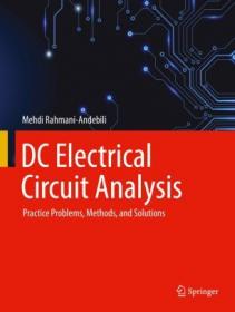 DC Electrical Circuit Analysis - Practice Problems, Methods, and Solutions by Mehdi Rahmani-Andebili