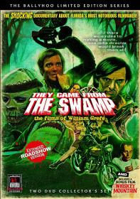 They Came from the Swamp The Films of William Grefe 2016 720p BluRay x264-ORBS[rarbg]