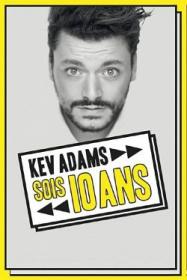 Kev Adams Sois 10 Ans La Derniere 2019 FRENCH 1080p WEB H264<span style=color:#39a8bb>-EXTREME</span>