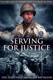 Serving For Justice The Story Of The 333rd Field Artillery Battalion (2020) [1080p] [BluRay] <span style=color:#39a8bb>[YTS]</span>