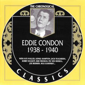 Eddie Condon - The Chronological Classics [1938-1940] (1994)MP3