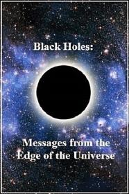 Black Holes Messages from the Edge of the Universe 1080p HDTV x264 AAC