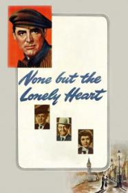 None But The Lonely Heart (1944) [1080p] [WEBRip] <span style=color:#39a8bb>[YTS]</span>