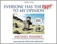 Everyone Has the Right to My Opinion - Investor's Business Daily Pulitzer Prize-Winning Editorial Cartoonist