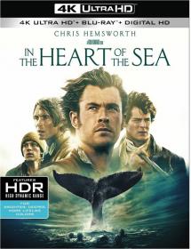 In the Heart of the Sea 2015 BDREMUX 2160p 4K UltraHD HEVC HDR<span style=color:#39a8bb> ExKinoRay</span>