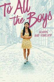 To All the Boys Always and Forever 2021 1080p NF WEB-DL DDP5.1 Atmos x264<span style=color:#39a8bb>-CMRG[TGx]</span>