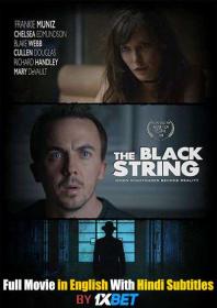 The Black String 2018 720p BDRip HINDI SUB<span style=color:#39a8bb> 1XBET</span>