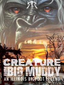 Creature from Big Muddy - An Illinois Bigfoot Legend (2021) 1080p WEB-DL x264 Dr3adLoX