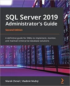 [ CourseWikia com ] SQL Server 2019 Administrator's Guide - 2nd Edition (True EPUB)