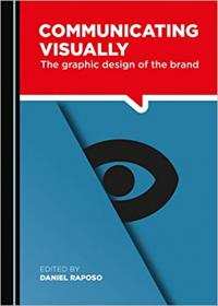 [ CourseWikia com ] Communicating Visually - The Graphic Design of the Brand