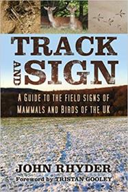 [ CourseWikia com ] Track and Sign - A Guide to the Field Signs of Mammals and Birds of the UK