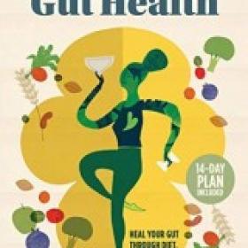 The Whole-Body Guide to Gut Health