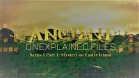 Ancient Unexplained Files Series 1 Part 1 Mystery on Easter Island 1080p HDTV x264 AAC