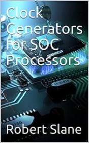 [ CourseWikia com ] Clock Generators for SOC Processors