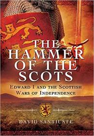 [ CourseWikia com ] The Hammer of the Scots - Edward I and the Scottish Wars of Independence [EPUB]