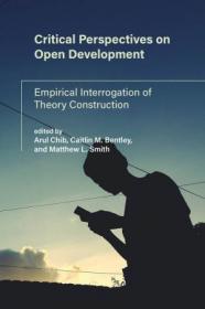 Critical Perspectives on Open Development - Empirical Interrogation of Theory Construction