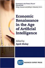 Economic Renaissance In the Age of Artificial Intelligence (PDF)