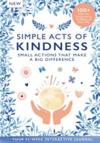 Simple Acts of Kindness - Small Actions that make a big difference, First edition 2020